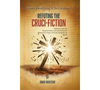 Islam Bridging Christianity: Refuting the Cruci-fiction