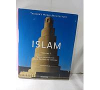 Islam: Early Architecture from Baghdad to Jerusalem and Cordoba