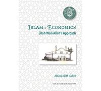 Islam & Economics : Shah Wali-Allah's Approach