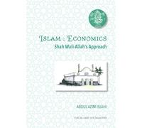 Islam & Economics: Shah Wali-Allah's Approach
