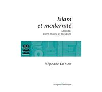 Islam et modernité: IdentitéS entre mairie et mosquée