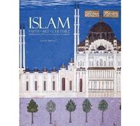 Islam: Faith, Art, Culture