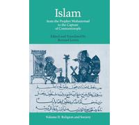 Islam: From the Prophet Muhammad to the Capture of Constantinople Volume 2: Religion and Society: 002