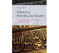 Islam in a Post-Secular Society: Religion, Secularity and the Antagonism of Recalcitrant Faith: 98 (Studies in Critical Social Sciences)