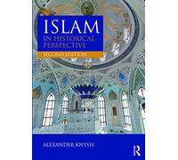 Islam in Historical Perspective: International Student Edition
