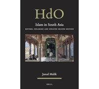 Islam in South Asia: Revised, Enlarged and Updated Second Edition: 37 (Handbook of Oriental Studies. Section 2 South Asia)