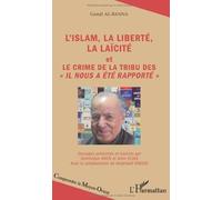 Islam la Liberte la Laicite et le Crime de la Tribu des Il Nous a Ete Rapporte de Gamâl Al-Banna (30 avril 2013) Broché