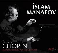 Islam Manafov - Islam Manafov: Chopin: Balladen, Scherzi Nocturne Op. Posth.