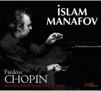 Islam Manafov - Islam Manafov: Chopin: Balladen, Scherzi Nocturne Op. Posth.