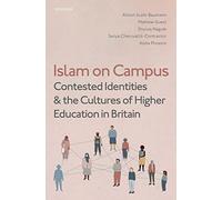 Islam on Campus: Contested Identities and the Cultures of Higher Education in Britain
