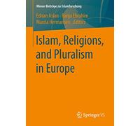 Islam, Religions, and Pluralism in Europe (Wiener Beiträge zur Islamforschung)