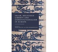 Islam, Religious Liberty and Constitutionalism in Europe
