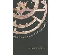 Islam, Science, and the Challenge of History (Terry Lectures)