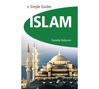 Islam - Simple Guide: The Essential Guide to Customs & Culture (Simple Guides)
