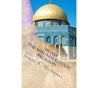Islam: The Misunderstood Religion
