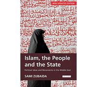 Islam, the People and the State: Political Ideas and Movements in the Middle East