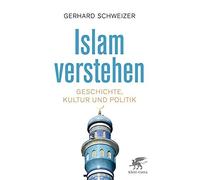Islam verstehen: Geschichte, Kultur und Politik, Schweizer 9783608981001 New.