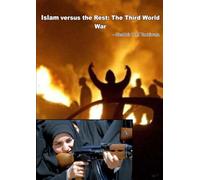 Islam versus the Rest: The Third World War