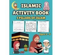 ISLAMIC ACTIVITY BOOK: 5 PILLARS OF ISLAM For Ages 3- 5 Years (kids & Islam)