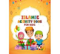 Islamic Activity Book for Kids: Fun Mazes, Word Search, Tracing Letters and Numbers, Sudoku, Coloring Pages, and Special Ramadan Activities for Muslim Children Ages 4-8