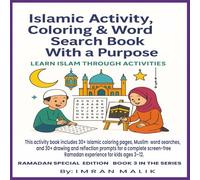 Islamic Activity ,Coloring & Word Search Book with a purpose ,learn Islam Through Activities For Kids Age 3-14: This activity book includes 30+ ... & ... & Fun Learning - The Series with a Purpose)