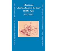 Islamic and Christian Spain in the Early Middle Ages: Second, Revised Edition: 27 (Medieval and Early Modern Iberian World)