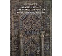 Islamic Art and Architecture, 650-1250 [Pelican History of Art].