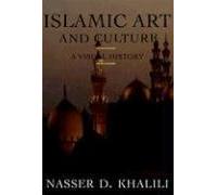 Islamic Art And Culture: A Visual History
