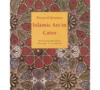 Islamic Art in Cairo: From the 7th to the 18th Centuries