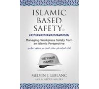 Islamic Based Safety: Managing Workplace Safety from an Islamic Perspective