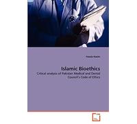 Islamic Bioethics: Critical analysis of Pakistan Medical and Dental Council's Code of Ethics