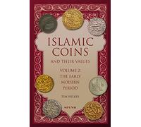 Islamic Coins and Their Values Volume 2: The Early Modern Period