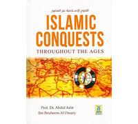 Islamic Conquests Throughout the Ages