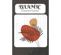 Islamic Crossword Puzzles: Educational Muslim Puzzles, Brain Games, and Islamic Activities to Learn About Quran, Prophets & Islamic History | 6x9, 120 Pages | With Solutions