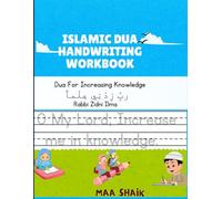 Islamic Dua Handwriting Workbook: "A Journey to Beautiful Writing with Heartfelt Prayers"