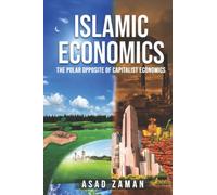 Islamic Economics: The Polar Opposite of Capitalist Economics