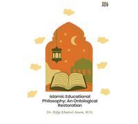 Islamic Educational Philosophy: An Ontological Restoration
