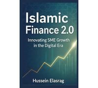 Islamic Finance 2.0: Innovating SME Growth in the Digital Era