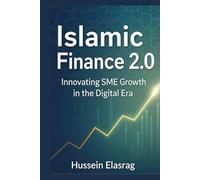 Islamic Finance 2.0: Innovating SME Growth in the Digital Era