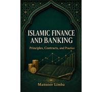 Islamic Finance and Banking: Principles, Contracts, and Practice (Muslim and Money)
