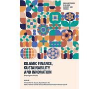 Islamic Finance, Sustainability and Innovation : Shaping the Future