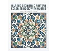 Islamic Geometric Pattern Coloring Book with Quotes: coloring book for adults