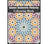 Islamic Geometry Patterns Colouring Book: for adults and children