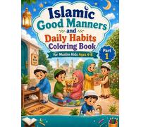 Islamic Good Manners and Daily Habits Coloring Book