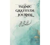 Islamic Gratitude Journal: 80 Days to Strengthen Your Faith, Reflect, and Thank Allah Each Day
