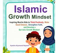 Islamic Growth Mindset & Mindfulness: My Powerful Brain, Quranic Mindset, I can Make Good Choices, My Quranic Mindset Affirmations, I can Grow my Brain, I am Hopeful