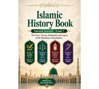 Islamic History Book - Taleemul Taareekh - Grade 7: The Lives, Virtues, Khilaafah and Legacy of the Khulafaa-e-Raashideen - The Life of Hadhrat Abu ... (R.A.) - The Life of Hadhrat Ali (R.A.)