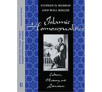 Islamic Homosexualities: Culture, History, and Literature (1997-02-01)