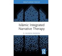 Islāmic Integrated Narrative Therapy (Islamic Psychology and Psychotherapy)