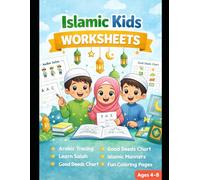 Islamic Kids Worksheets: A Guided Learning Workbook for Muslim Children Ages 4 to 8 with Arabic Alphabet, Salah, Manners and Ramadan Activities